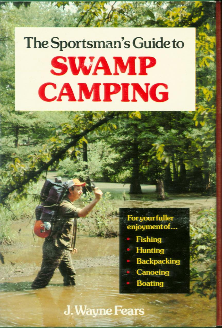 THE SPORTSMAN'S GUIDE TO SWAMP CAMPING.